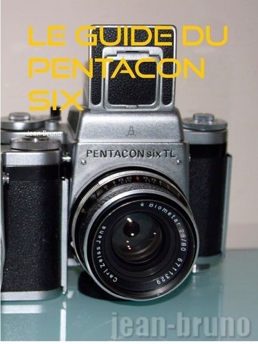 Le guide du Pentacon Six