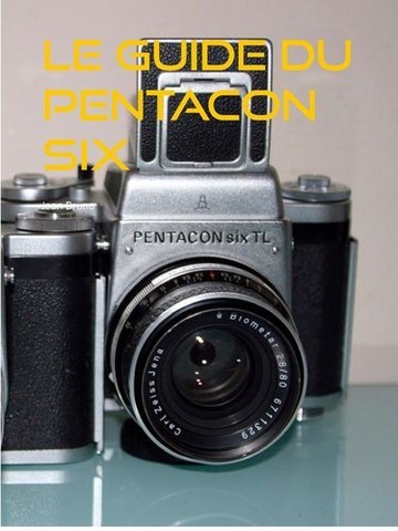Le guide du Pentacon Six